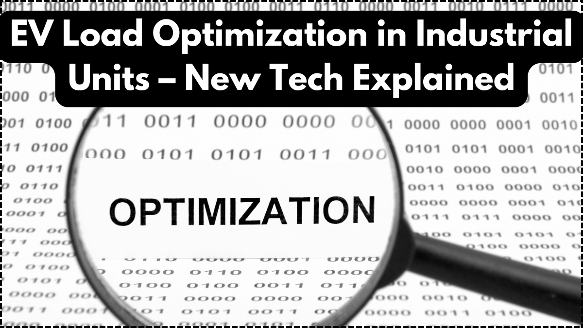 EV Load Optimization in Industrial Units – New Tech Explained