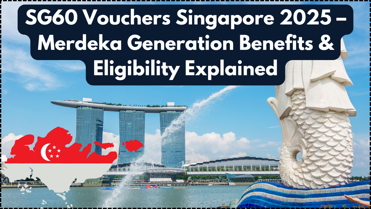 SG60 Vouchers Singapore 2025 – Merdeka Generation Benefits & Eligibility Explained
