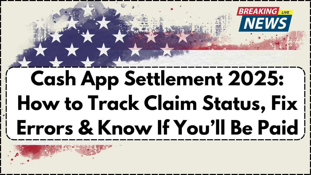 Cash App Settlement 2025: How to Track Claim Status, Fix Errors & Know If You’ll Be Paid
