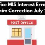 Post Office MIS Interest Error? How to Claim Correction July 2025