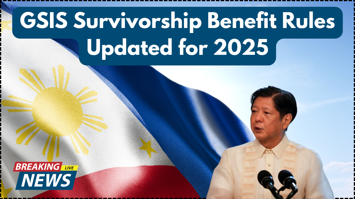 GSIS Survivorship Benefit Rules Updated for 2025: What Families of Deceased Government Employees Should Know