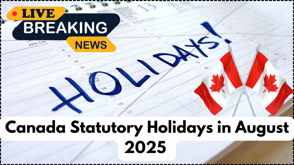 Canada Statutory Holidays in August 2025 – Provincial Holiday Calendar and Long Weekend Dates