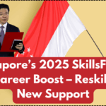Singapore’s 2025 SkillsFuture Mid-Career Boost – Reskill With New Support