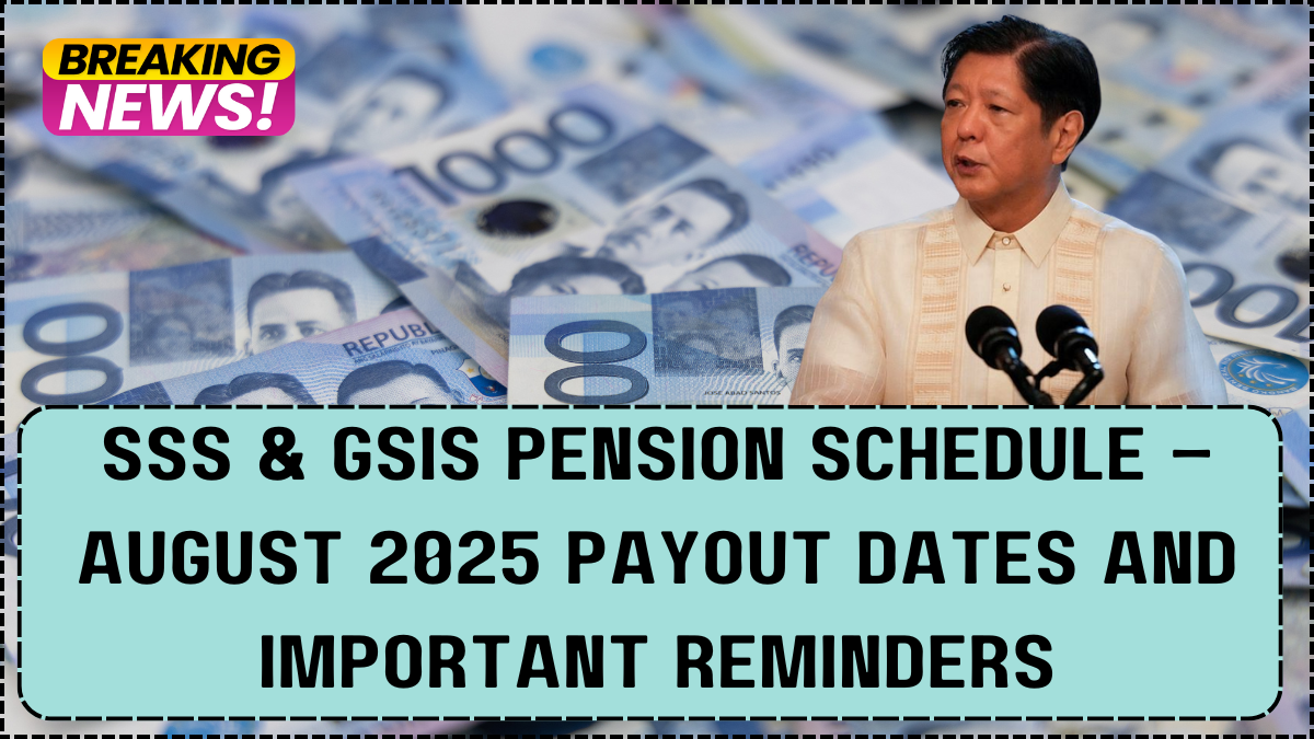 SSS & GSIS Pension Schedule – August 2025 Payout Dates and Important Reminders