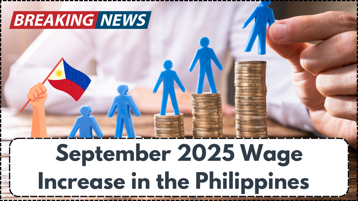 September 2025 Wage Increase in the Philippines – Updated Salary Rates and Eligibility