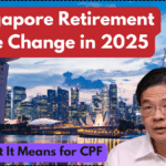 Singapore Retirement Age Change in 2025 – What It Means for CPF