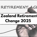 New Zealand Retirement Age Change 2025 – When Superannuation Will Start & What's Changing