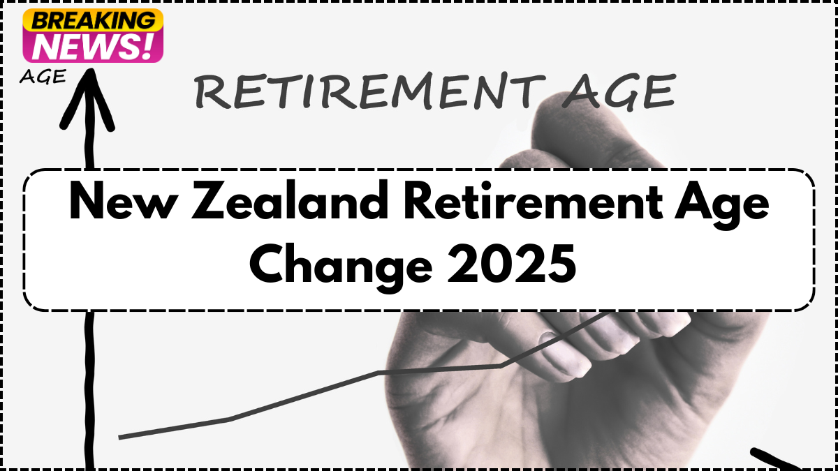 New Zealand Retirement Age Change 2025 – When Superannuation Will Start & What's Changing