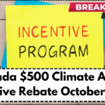 Canada $500 Climate Action Incentive Rebate October 2025: Eligibility by Province & Payment Date