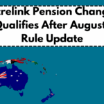 Centrelink Pension Changes – Who Qualifies After August 2025 Rule Update