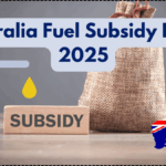 Australia Fuel Subsidy Relief 2025: Who Qualifies, How to Claim & Expected Petrol Savings