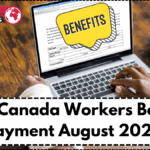 CRA Canada Workers Benefit Payment August 2025 – Who’s Eligible & When You’ll Be Paid