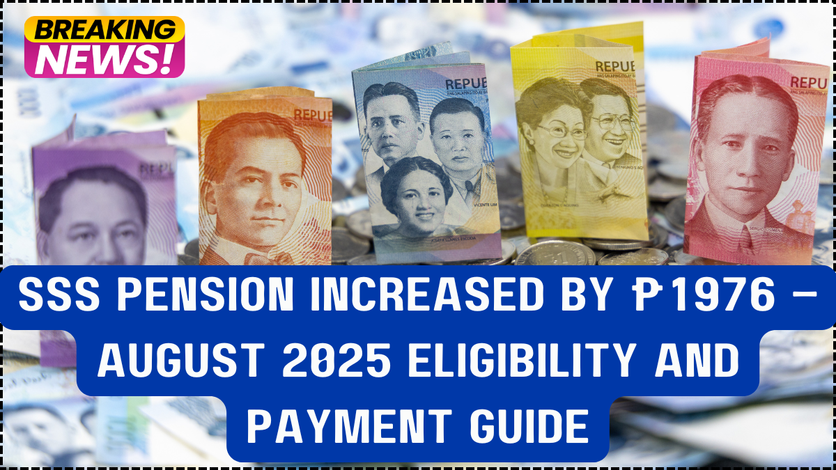 SSS Pension Increased by ₱1976 – August 2025 Eligibility and Payment Guide