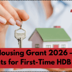 CPF Housing Grant 2026 – New Amounts for First-Time HDB Buyers
