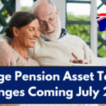 Age Pension Asset Test Changes Coming July 2025: What It Means for Your Centrelink Eligibility