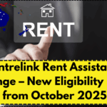 Centrelink Rent Assistance Change – New Eligibility Rules from October 2025