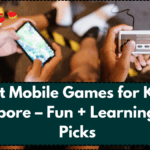 5 Best Mobile Games for Kids in Singapore – Fun + Learning 2025 Picks