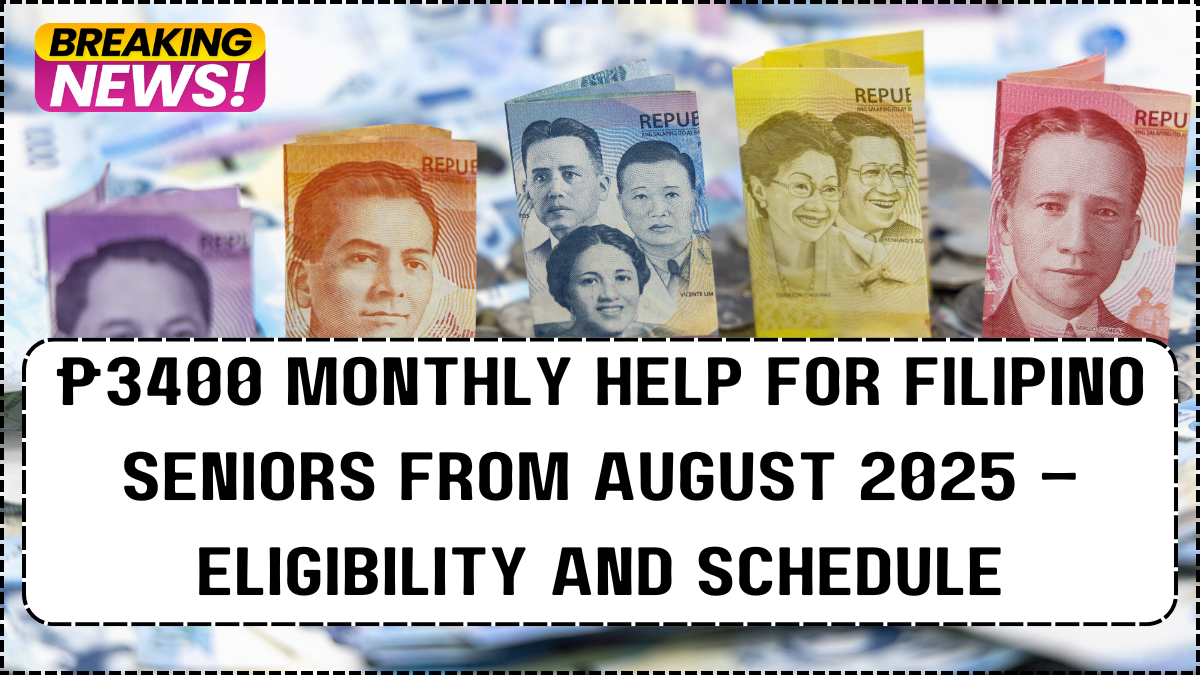 ₱3400 Monthly Help for Filipino Seniors from August 2025 – Eligibility and Schedule