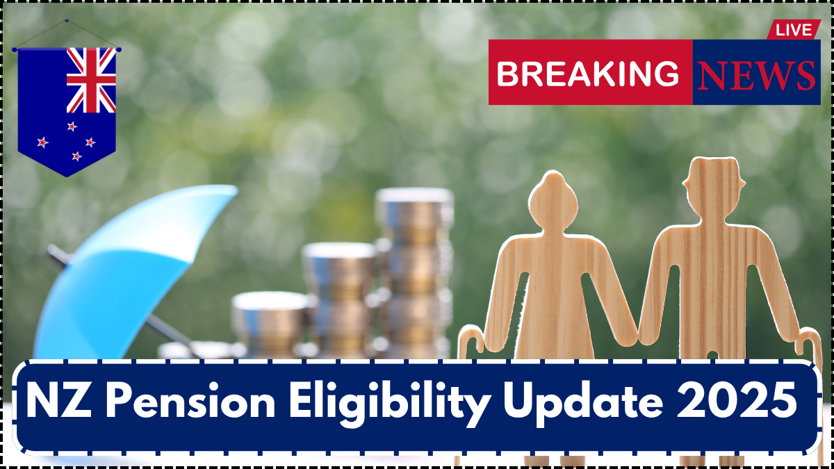 NZ Pension Eligibility Update 2025 – Superannuation Age, Residency & Income Rules