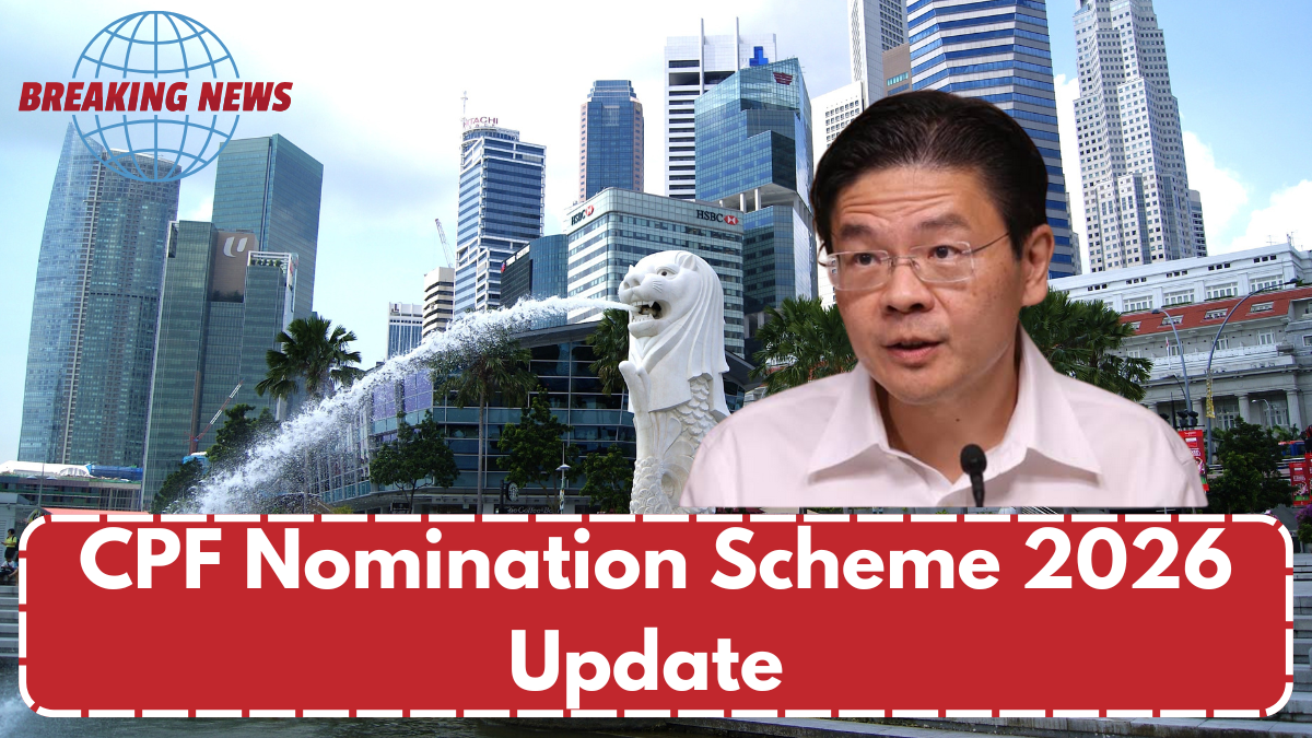 CPF Nomination Scheme 2026 Update – Easier Digital Process Now Available