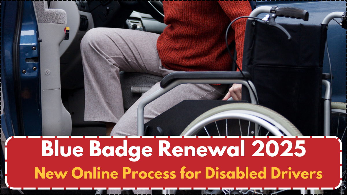 Blue Badge Renewal 2025 – New Online Process for Disabled Drivers