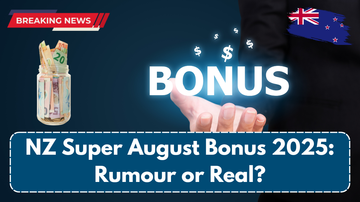 NZ Super August Bonus 2025: Rumour or Real?