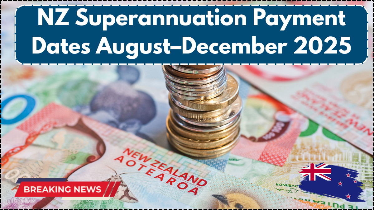 NZ Superannuation Payment Dates August–December 2025