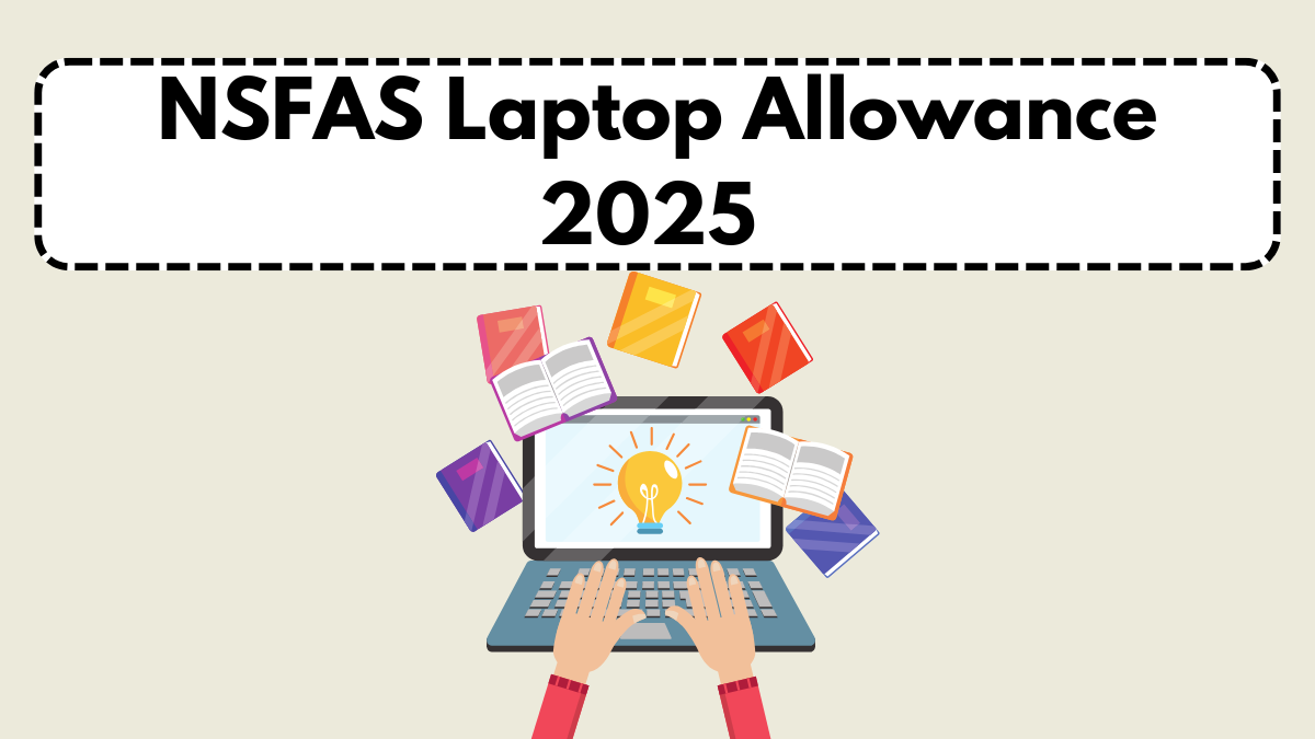 NSFAS Laptop Allowance 2025 – Amount, Eligibility & How to Apply in August
