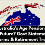 Will Australia’s Age Pension End in the Future? Govt Statements, Reforms & Retirement Trends