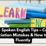 Filipino Spoken English Tips – Common Pronunciation Mistakes & How to Speak Fluently