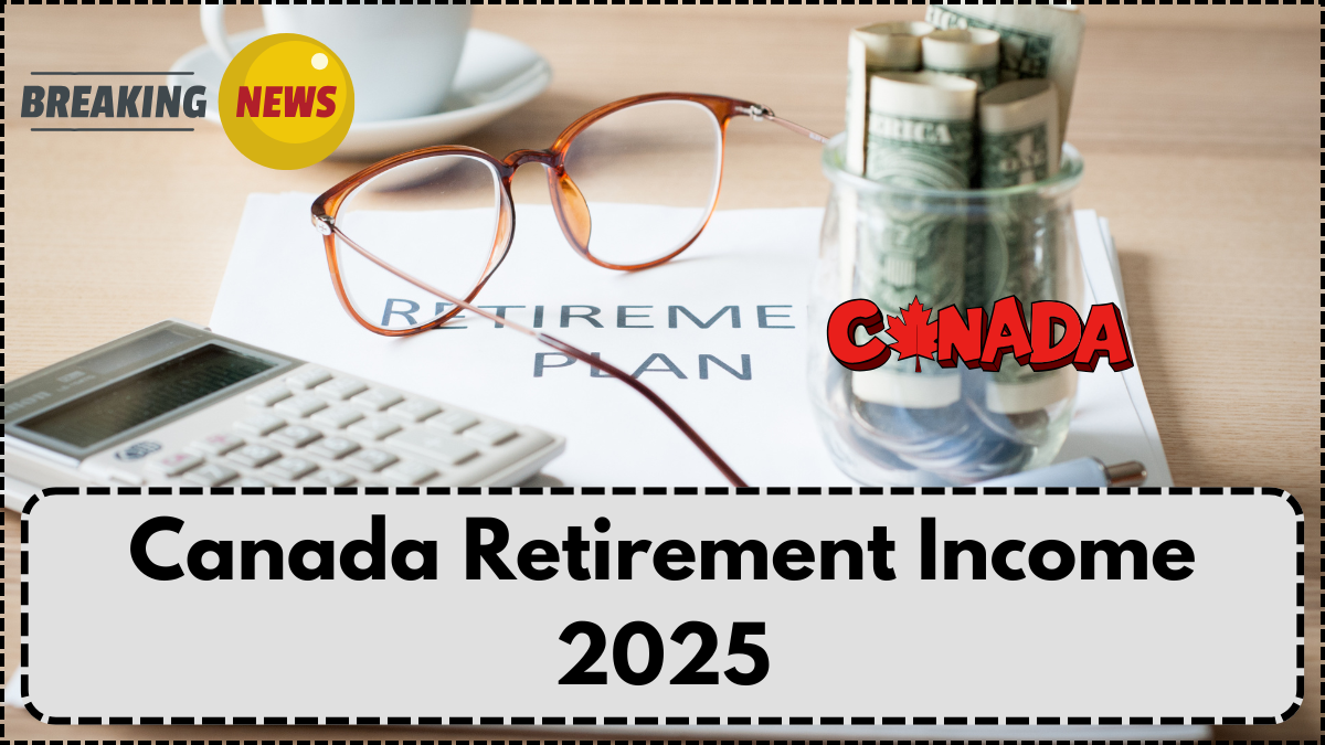 Canada Retirement Income 2025