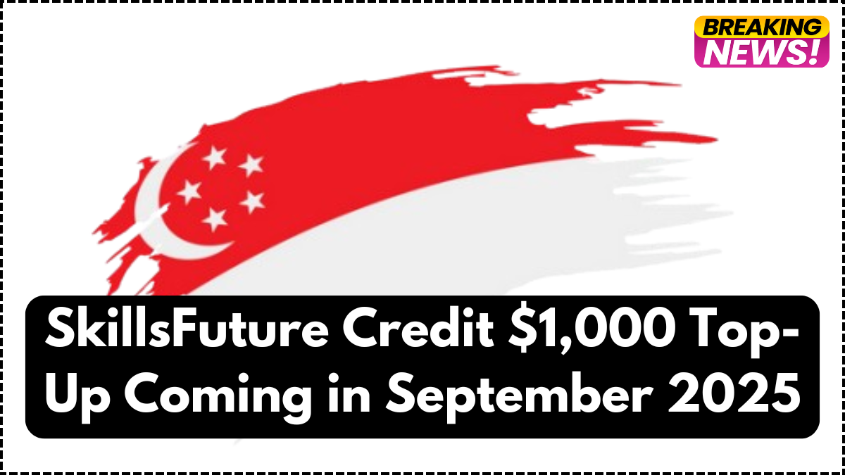 SkillsFuture Credit $1,000 Top-Up Coming in September 2025: Eligibility, Claim Dates & Courses Covered