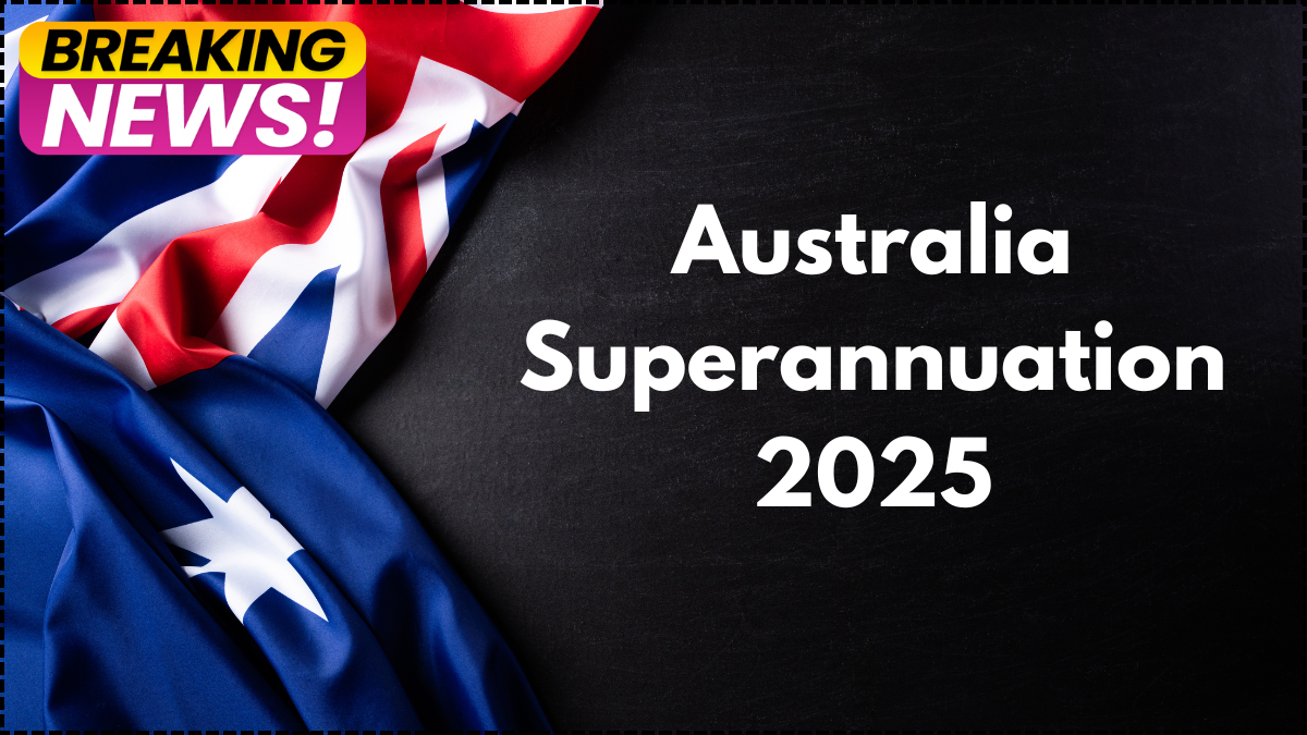 Australia Superannuation 2025